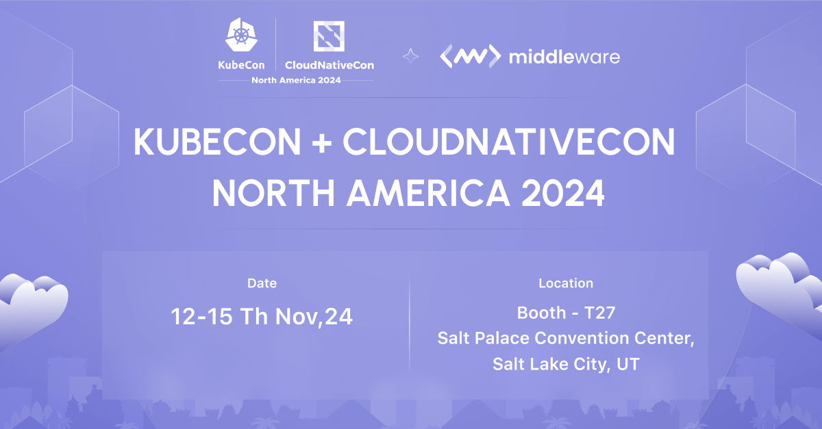 Meet Middleware at KubeCon NA USA 2024